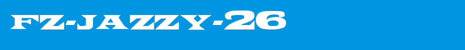 FZ-JAZZY-26.ttf(艺术字体在线转换器效果展示图)