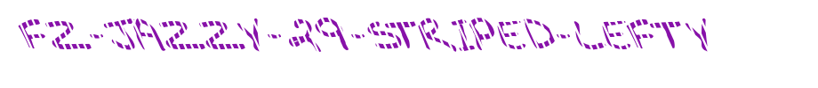 FZ-JAZZY-29-STRIPED-LEFTY.ttf
(Art font online converter effect display)