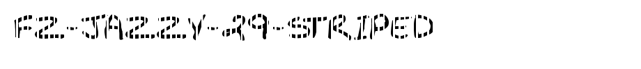 FZ-JAZZY-29-STRIPED.ttf
(Art font online converter effect display)