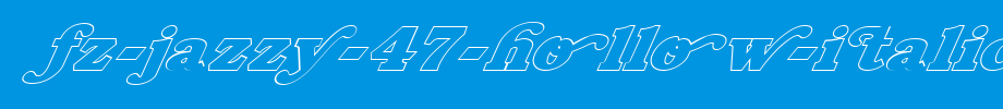 FZ-JAZZY-47-HOLLOW-ITALIC.ttf(艺术字体在线转换器效果展示图)