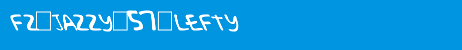 FZ-JAZZY-57-LEFTY.ttf(字体效果展示)