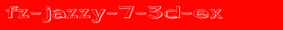 FZ-JAZZY-7-3D-EX.ttf(艺术字体在线转换器效果展示图)