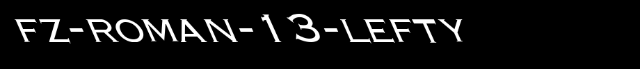 FZ-ROMAN-13-LEFTY.ttf
(Art font online converter effect display)