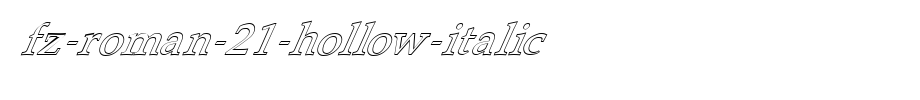 FZ-ROMAN-21-HOLLOW-ITALIC.ttf(艺术字体在线转换器效果展示图)
