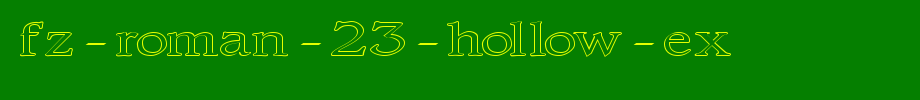 FZ-ROMAN-23-HOLLOW-EX.ttf
(Art font online converter effect display)