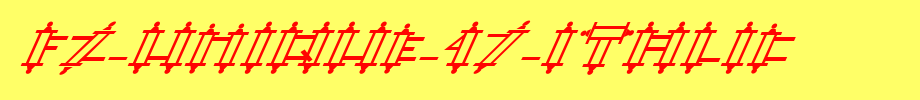 FZ-UNIQUE-47-ITALIC.ttf
(Art font online converter effect display)