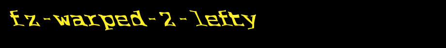 FZ-WARPED-2-LEFTY.ttf(艺术字体在线转换器效果展示图)