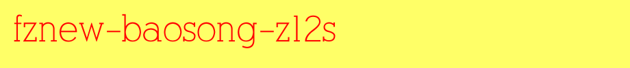 FZNew-BaoSong-Z12S.ttf(艺术字体在线转换器效果展示图)
