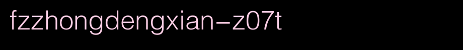FZZhongDengXian-Z07T.ttf(字体效果展示)