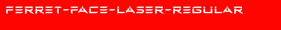 Ferret-Face-Laser-Regular.ttf
(Art font online converter effect display)