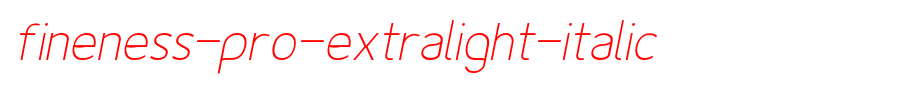 Fineness-Pro-ExtraLight-Italic.otf(艺术字体在线转换器效果展示图)
