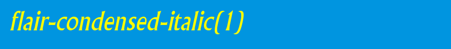Flair-Condensed-Italic(1).ttf(字体效果展示)