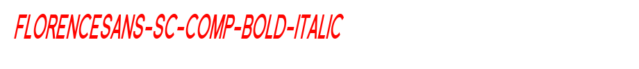 Florencesans-SC-Comp-Bold-Italic.ttf(艺术字体在线转换器效果展示图)