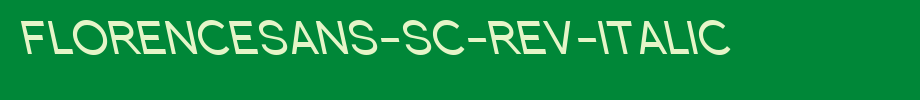 Florencesans-SC-Rev-Italic.ttf(艺术字体在线转换器效果展示图)