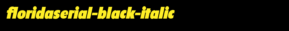 FloridaSerial-Black-Italic.ttf(艺术字体在线转换器效果展示图)