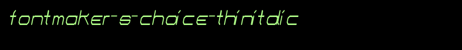 Fontmaker-s-Choice-ThinItalic.ttf
(Art font online converter effect display)
