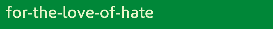 For-the-love-of-hate.ttf(艺术字体在线转换器效果展示图)