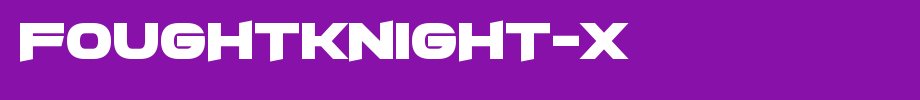 FoughtKnight-X.otf(字体效果展示)