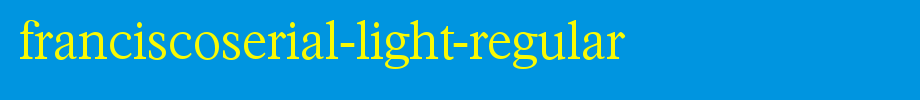 FranciscoSerial-Light-Regular.ttf