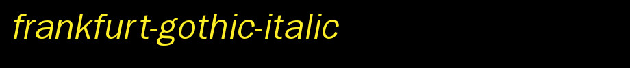 Frankfurt-Gothic-Italic.ttf(艺术字体在线转换器效果展示图)