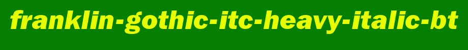 Franklin-Gothic-ITC-Heavy-Italic-BT.ttf(字体效果展示)