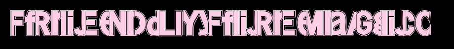 FriendlyFireMagic.ttf
(Art font online converter effect display)