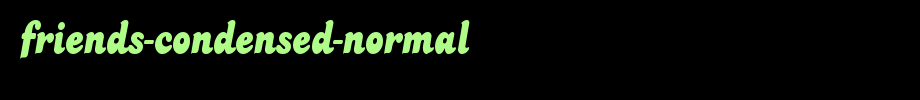 Friends-Condensed-Normal.ttf
(Art font online converter effect display)