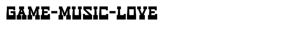Game-Music-Love.ttf
(Art font online converter effect display)