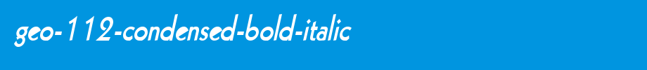 Geo-112-Condensed-Bold-Italic.ttf(字体效果展示)