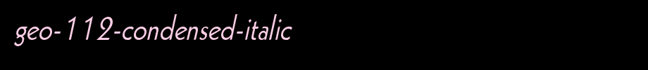 Geo-112-Condensed-Italic.ttf
(Art font online converter effect display)