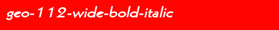 Geo-112-Wide-Bold-Italic.ttf
(Art font online converter effect display)