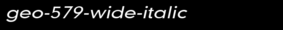 Geo-579-Wide-Italic.ttf
(Art font online converter effect display)