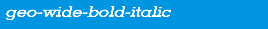 Geo-Wide-Bold-Italic.ttf
(Art font online converter effect display)