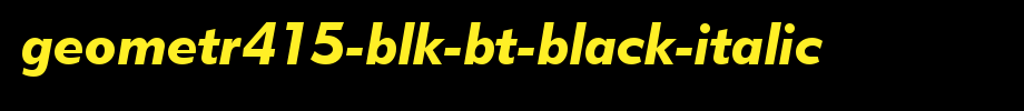Geometr415-Blk-BT-Black-Italic.ttf(艺术字体在线转换器效果展示图)