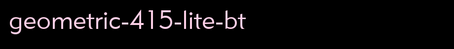 Geometric-415-Lite-BT.ttf(艺术字体在线转换器效果展示图)
