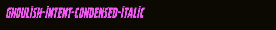 Ghoulish-Intent-Condensed-Italic.ttf(字体效果展示)
