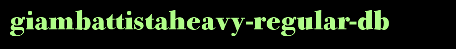 GiambattistaHeavy-Regular-DB.ttf
(Art font online converter effect display)