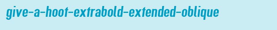 Give-A-Hoot-ExtraBold-Extended-Oblique.otf(艺术字体在线转换器效果展示图)