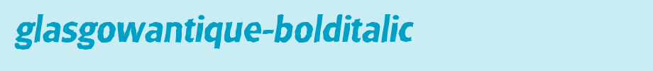 GlasgowAntique-BoldItalic.ttf(艺术字体在线转换器效果展示图)