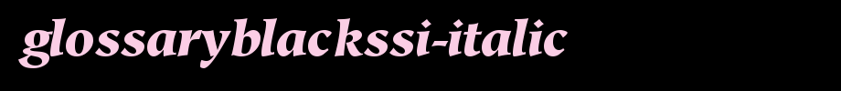 GlossaryBlackSSi-Italic.ttf(艺术字体在线转换器效果展示图)
