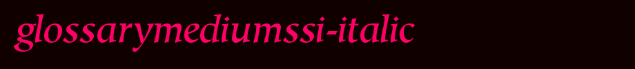 GlossaryMediumSSi-Italic.ttf(字体效果展示)