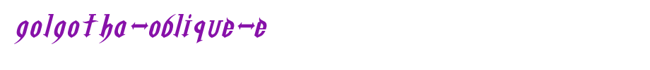 Golgotha-Oblique-E..ttf(字体效果展示)