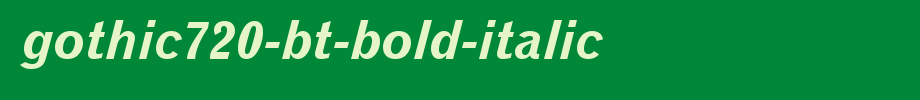 Gothic720-BT-Bold-Italic.ttf(艺术字体在线转换器效果展示图)