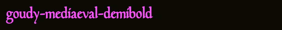 Goudy-Mediaeval-DemiBold.ttf(字体效果展示)
