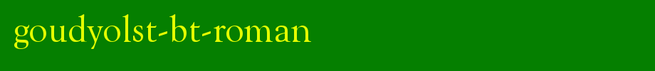 GoudyOlSt-BT-Roman.ttf
(Art font online converter effect display)