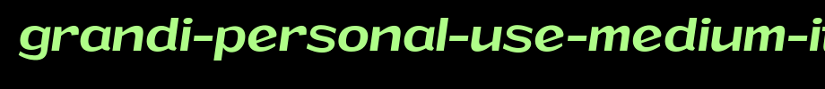 Grandi-PERSONAL-USE-Medium-Italic.ttf(艺术字体在线转换器效果展示图)