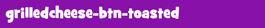 GrilledCheese-BTN-Toasted.ttf
(Art font online converter effect display)