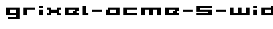 Grixel-Acme-5-Wide-Bold-Xtnd(字体效果展示)