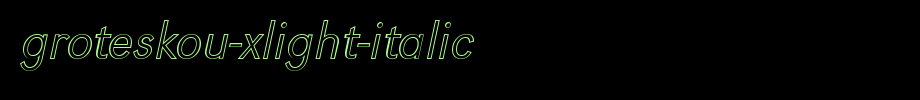 GroteskOu-Xlight-Italic.ttf(字体效果展示)