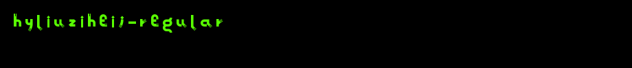 HYLiuZiHeiJ-Regular.ttf(艺术字体在线转换器效果展示图)